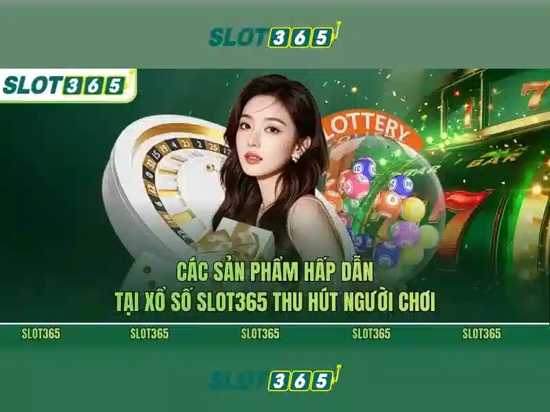 Slot365 - Trải nghiệm slot trực tuyến tuyệt vời Giao diện nhà cái hoàn hảo