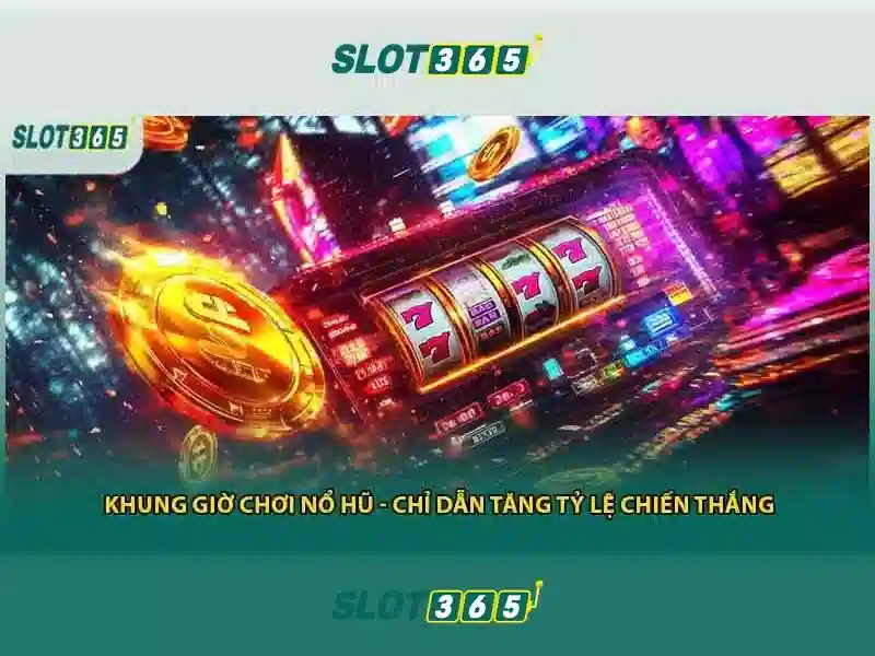 Các điểm nổi bật của Slot365
