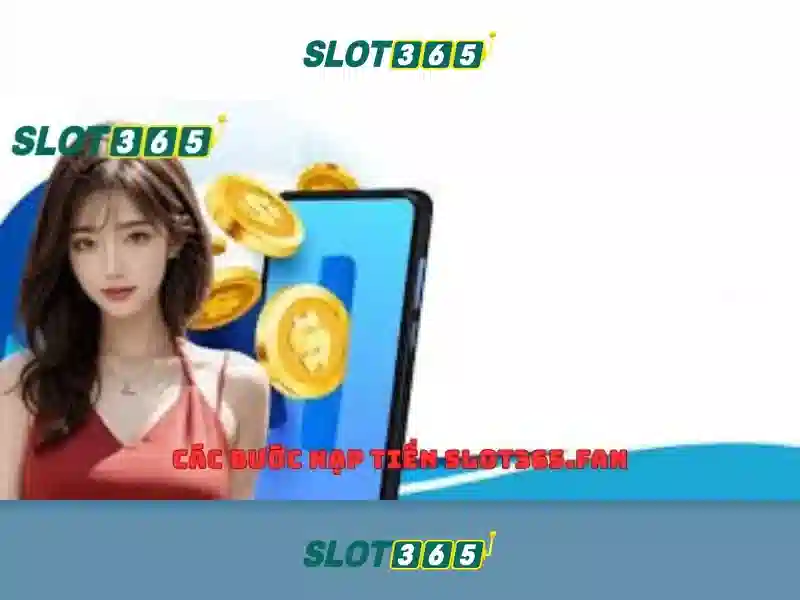 Khám phá Slot365 - trò chơi đánh bạc trực tuyến