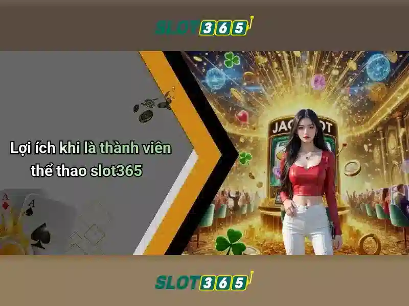 Những ưu điểm nổi bật của Slot365