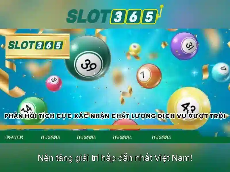 Slot365 - Nền tảng slot trực tuyến phổ biến ở Việt Nam Giao diện nhà cái hoàn hảo