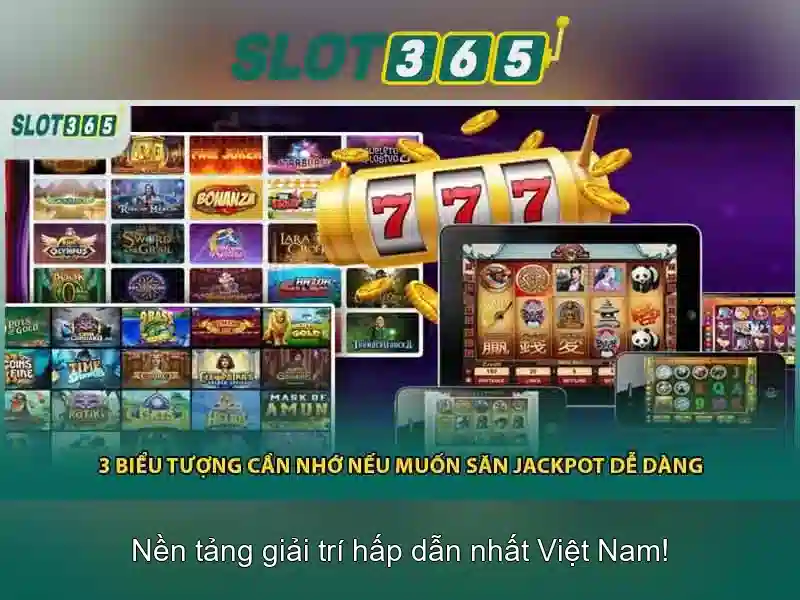 Các trò chơi xèng nổi bật tại Slot365